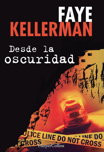 DESDE LA OSCURIDAD, de Kellerman, Faye. Editorial HarperCollins, tapa blanda en español