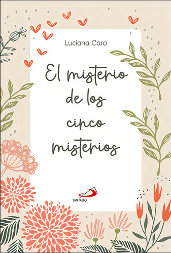 El Misterio De Los Cinco Misterios, De Caro, Luciana., Vol. 1. San Pablo Editorial, Tapa Dura, Edición 1 En Castellano, 2024