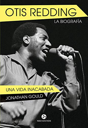 Libro Otis Redding La Biografía De Gould Jonathan Edit. Neo