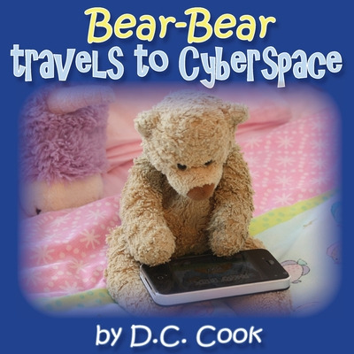 Libro Bear-bear Travels To Cyberspace - Cook, D. C.