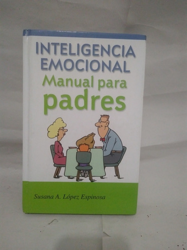 Inteligencia Emocional Manual Para Padres Susana A López Esp