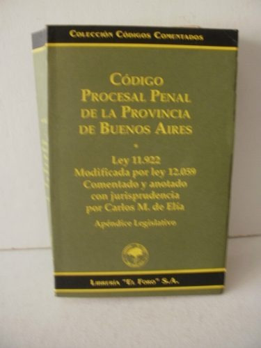 Codigo Procesal Penal De La Provincia De Buenos As, C. Elia