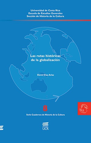 Rutas Históricas Globalización. Serie Cuadernos Historia #8