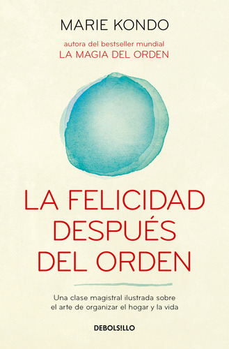 La Felicidad Después Del Orden Magia Del Orden 2 Marie Kondo