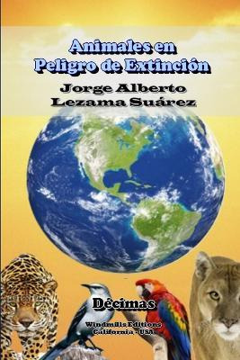 Libro Animales En Peligro De Extincion - Jorge Alberto Le...