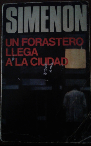 Un Forastero Llega A La Ciudad, Georges Simenon, Ed Caralt