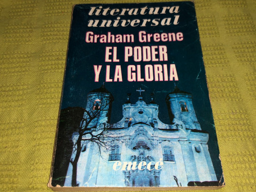 El Poder Y La Gloria - Graham Greene - Emece