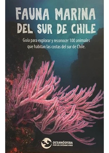 Fauna Marina Del Sur De Chile - Consuelo Hermosilla C. Y Car