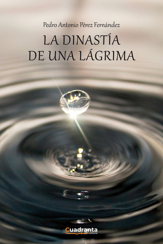 La Dinastia De Una Lagrima - Perez Fernandez,pedro Antonio