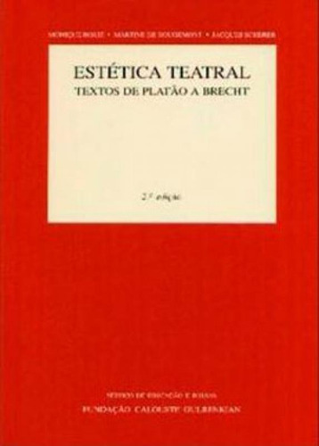 Estetica Teatral, De Borie, Monique. Editora Fundaçao Calouste Gulbenkian, Capa Mole