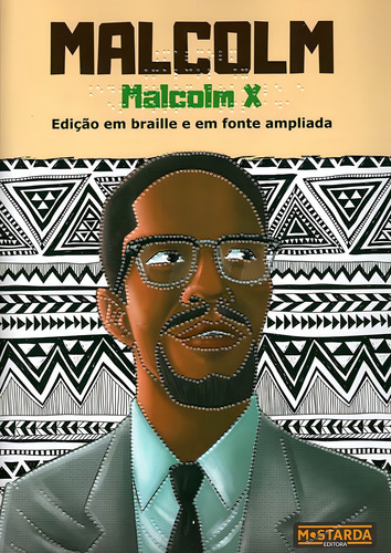 Malcolm - Malcolm X: Edição Em Braille E Em Fonte Ampliada, De Gabriela Bauerfeldt. Mostarda Editora, Capa Mole, Edição 1 Em Português