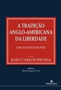 Libro A Tradiçao Anglo-americana Da Liberdade- - Espada, Jo