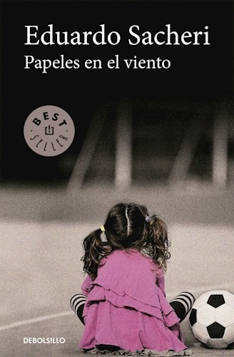 Libro Papeles En El Viento De Eduardo Sacheri