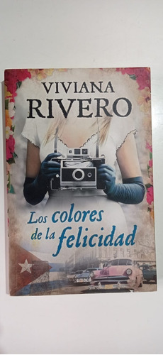 Los Colores De La Felicidad Viviana Rivero Emece