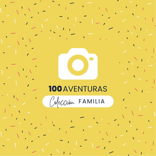 Libro Con 100 Aventuras Para Realizar En Familia