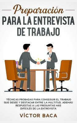 Libro Preparacion Para La Entrevista De Trabajo : Tecnica...