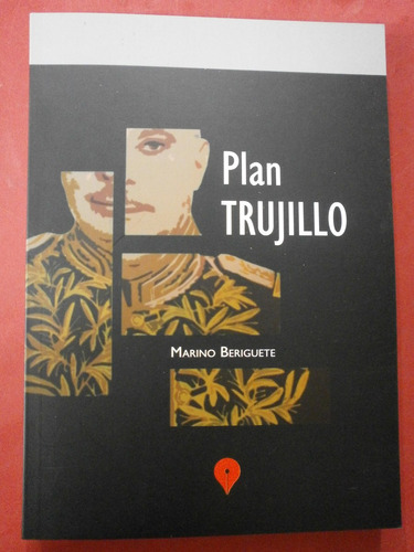 Plan Trujillo - Marino Beriguete Ed. Punto De Encuentro