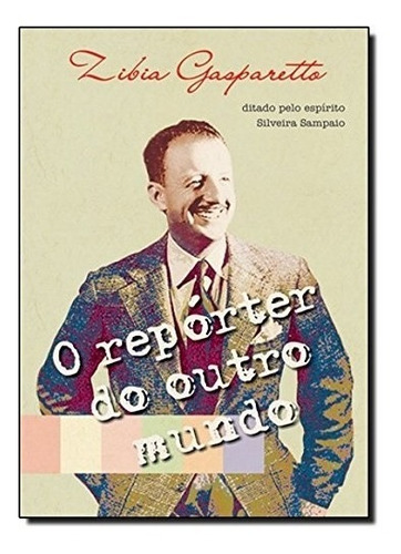 Livro O Repórter Do Outro Mundo