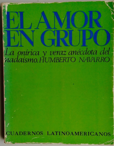 El Amor En Grupo: La Onírica Y Veraz Anécdota Del Nadaísmo 