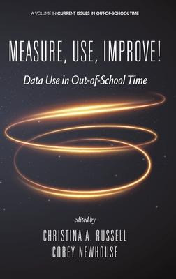 Libro Measure, Use, Improve! : Data Use In Out-of-school ...