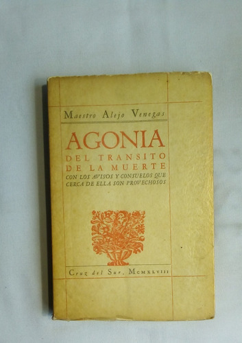 Agonía Del Tránsito De La Muerte, Con Los Avisos Y Consuelos (Usado)