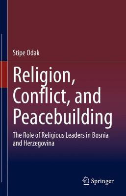 Libro Religion, Conflict, And Peacebuilding : The Role Of...