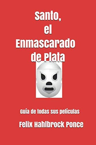 Libro Santo El Enmascarado De Plata [guía Todas Películas] 