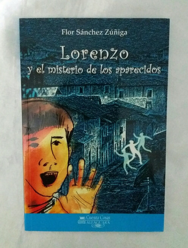 Lorenzo Y El Misterio De Los Aparecidos Flor Sanchez Zuñiga