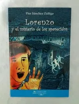 Comprar Lorenzo Y El Misterio De Los Aparecidos Flor Sanchez Zuñiga