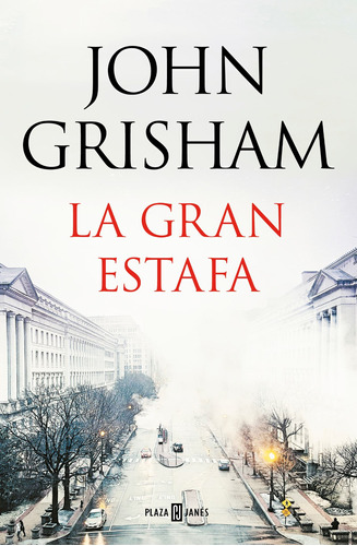 La gran estafa, de Grisham, John. Serie Plaza Janés Editorial Plaza & Janes, tapa blanda en español, 2019