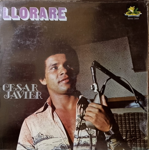 Disco Lp - César Javier / Lloraré. Album (1982)