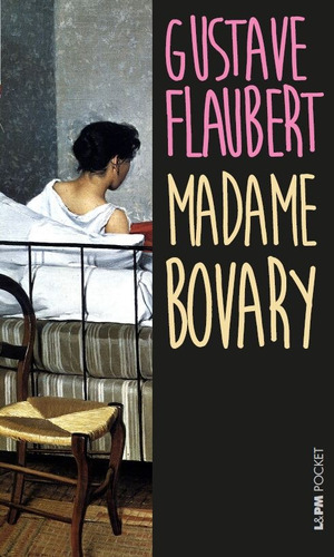 Madame Bovary, de Flaubert, Gustave. Série L&PM Pocket (328), vol. 328. Editora Publibooks Livros e Papeis Ltda., capa mole em português, 2003