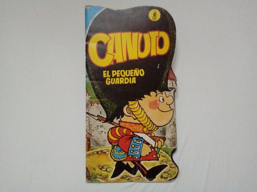 Antiguo Libro Infantil Canuto El Pequeño Guardia 1967