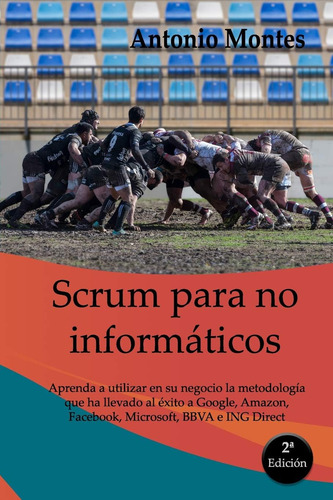 Libro Scrum No Informáticos: Aprenda A Utilizar Su N