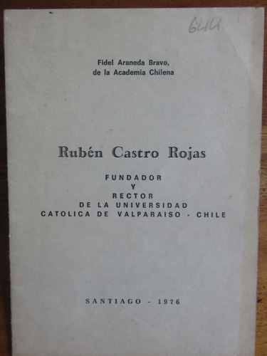 Rubén Castro Rojas Fundador Rector Universidad Valparaíso