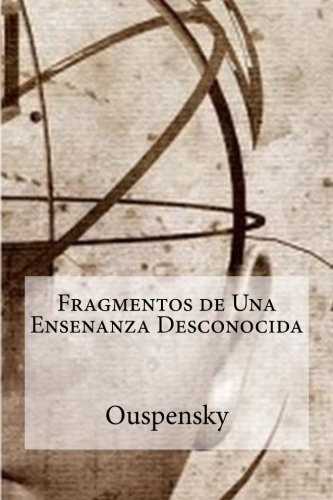 Fragmentos De Una Ensenanza Desconocida