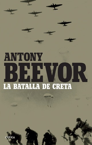 La Batalla De Creta De Antony Beevor - Crítica