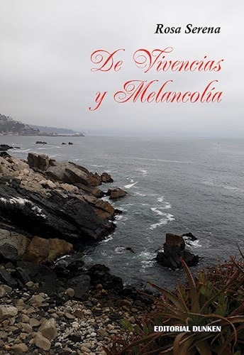 Libro De Vivencias Y Melancolia De Rosa Serena