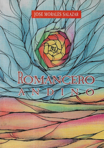 Romancero Andino / José Morales Salazar