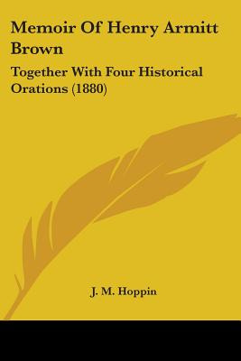 Libro Memoir Of Henry Armitt Brown: Together With Four Hi...