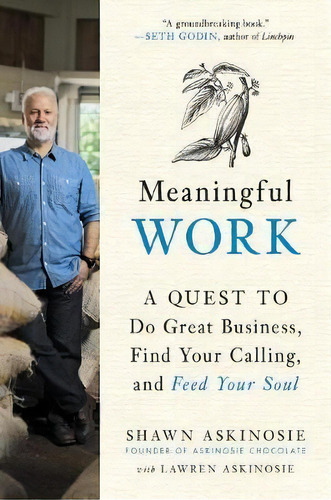 Meaningful Work : A Quest To Do Great Business, Find Your C, De Shawn Akinosie. Editorial J.p.tarcher,u.s./perigee Bks.,u.s. En Inglés