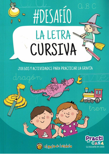 Desafío: La Letra Cursiva - Practi En Casa-adúriz Valdettaro