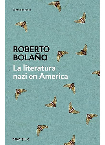 Literatura Nazi En América - Bolaño, Roberto