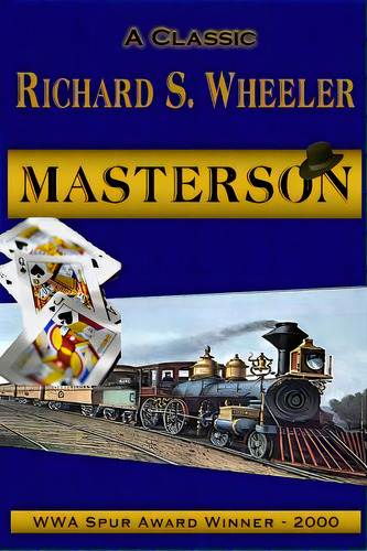 Masterson, De Wheeler, Richard S.. Editorial Createspace, Tapa Blanda En Inglés