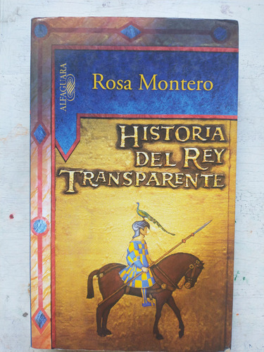 Historia Del Rey Transparente Rosa Montero