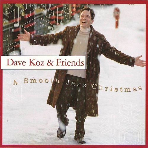 Dave Koz A Smooth Jazz Christmas Kenny Loggins Benoit Cd P 