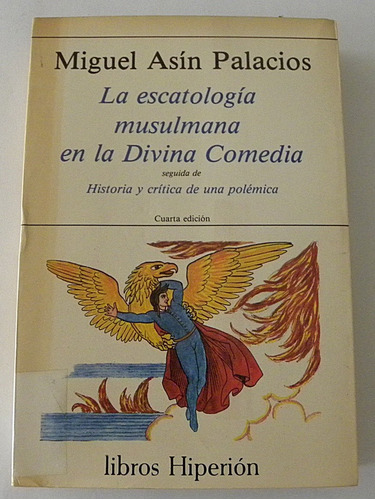 La Escatologia Musulmana En La Divina Comedia- Asin Palacios