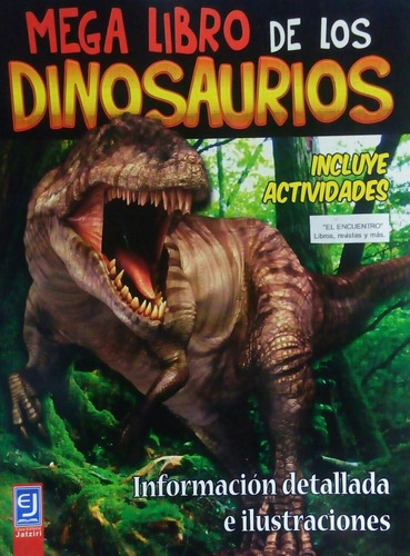Imagen 1 de 2 de Mega Libro De Los Dinosaurios/ Incluye Actividades/ Nuevo.