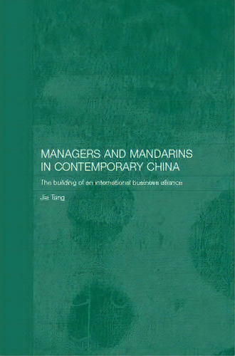 Managers And Mandarins In Contemporary China, De Jie Tang. Editorial Taylor Francis Ltd, Tapa Dura En Inglés