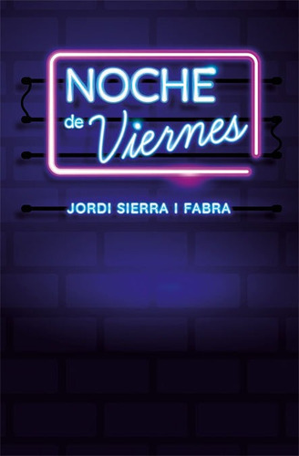 Noche de viernes, de Sierra I Fabra, Jordi. Editorial Santillana Educación, S.L., tapa blanda en español